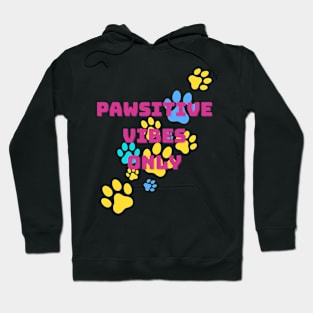 Pawsitive Vibes Only Hoodie